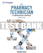 Test Bank For The Pharmacy Technician: A Comprehensive Approach - 4th - 2021 All Chapters