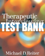 Test Bank For Therapeutic Interviewing: Essential Skills and Contexts of Counseling 1st Edition All Chapters