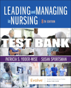 Test Bank For Leading and Managing in Nursing, 8th - 2023 All Chapters