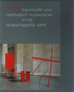 Basismodel voor methodisch hulpverlenen in het maatschappelijk werk Samenvatting 