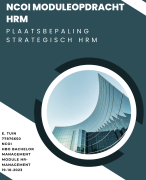 NCOI moduleopdracht HRM - Plaatsbepaling strategisch HRM - Optimale FIT tussem medewerkers en Organisatie - Geslaag cijfer 8 in 2023.