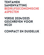 Tentamen samenvatting Bedrijfseconomische Processen - Nieuw 2023/2024 voor NCOI - perfecte tentamen voorbereiding