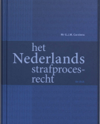 Het Nederlands strafprocesrecht Samenvatting