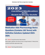 Medication Aide Pharmacology Basics Questions (Contains 165 Terms) with Definitive Solutions Updated 2023-2024. 