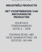 Samenvatting Industriele Productie Huub Kals - Hele boek - 6e editie 2018 
