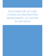 Solutions For 101 Case Studies in Construction Management, 1st Edition by Len Holm