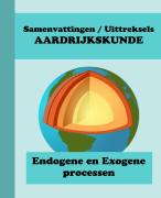Samenvatting Aardrijkskunde Endogene en Exogene processen