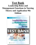 Test Bank For Leadership Roles and Management Functions in Nursing Theory and Application 9th Editio