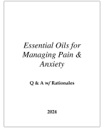ESSENTIAL OILS FOR MANAGING PAIN & ANXEITY MOD 4 QUIZ Q & A WITH RATIONALES 2024