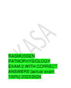 RASMUSSEN  PATHOPHYSIOLOGY  EXAM 2 WITH CORRECT  ANSWERS [actual exam  100%] 2023\2024