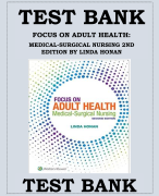 FOCUS ON ADULT HEALTH- MEDICAL-SURGICAL NURSING 2ND EDITION BY LINDA HONAN TEST BANK