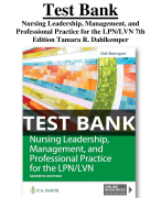 Test Bank For Nursing Leadership, Management, and Professional Practice for the LPN/LVN 7th Edition Tamara R. Dahlkemper All Chapters (1-20) | A+ ULTIMATE GUIDE 2023