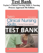 Test Bank For Taylor’s Clinical Nursing Skills A Nursing Process Approach 5th Edition by Pamela B Lynn All Chapters | A+ ULTIMATE GUIDE 2023