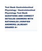 Test Bank Gastrointestinal Physiology / Gastrointestinal Physiology Test Bank QUESTIONS AND CORRECT DETAILED ANSWERS WITH RATIONALES (VERIFIED ANSWERS) |ALREADY GRADED A+