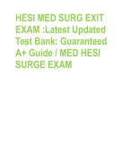 HESI MED SURG EXIT EXAM :Latest Updated Test Bank: Guaranteed A+ Guide / MED HESI