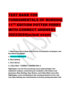 TEST BANK FOR FUNDAMENTALS OF NURSING  11TH EDITION POTTER PERRY  WITH CORRECT ANSWERS  2023\2024[actual exam