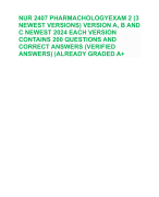 NUR 2407 PHARMACHOLOGYEXAM 2 (3  NEWEST VERSIONS) VERSION A, B AND  C NEWEST 2024 EACH VERSION  CONTAINS 200 QUESTIONS AND  CORRECT ANSWERS (VERIFIED  ANSWERS) |ALREADY GRADED A+