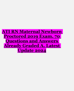 ATI RN Maternal Newborn Proctored 2019 Exam. 70 Questions and Answers Already Graded A. Latest Update 2024