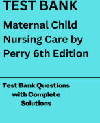 Latest 2023 Maternal Child Nursing Care 6th Edition By PerryTest bank | All Chapters