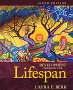 Summary Berk Development Through the Lifespan Ch 13, 14 and partially 15, 16, 17, 18