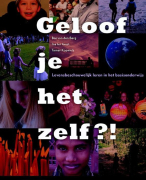 Samenvatting Geloof je het zelf!?