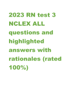 2023 RN test 3  NCLEX ALL  questions and  highlighted answers with  rationales (rated  100%)