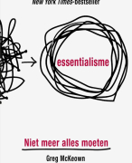 Samenvatting van het boek 'Essentialisme'(Eng.: Essentialism) van Greg McKeown - door Uitblinker
