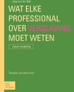 Samenvatting Wat elke professional over verslaving moet weten