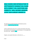 WGU COURSE C839 INTRODUCTION TO CRYPTOGRAPHY EXAM(ACTUAL EXAM) WITH CORRECT 150+ QUESTIONS AND CORRECTLY  WELL DEFINED ANSWERS LATEST 2024 ALREADY GRADED A+    
