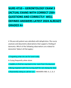 NURS 4710 – GERONTOLOGY EXAM 3 (ACTUAL EXAM) WITH CORRECT 250+ QUESTIONS AND CORRECTLY  WELL DEFINED ANSWERS LATEST 2024 ALREADY GRADED A+ 