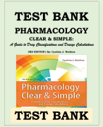 Test Bank - Pharmacology Clear and Simple A Guide to Drug Classifications and Dosage Calculations, 3rd Edition (Watkins, 2022), Chapter 1-21 All Chapters.