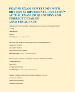 BKAT 9R EXAM NEWEST 2024 WITH  RHYTHM STRIP FOR INTERPRETATION  ACTUAL EXAM 100 QUESTIONS AND  CORRECT DETAILED  ANSWERS|AGRADE