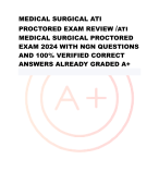 MEDICAL SURGICAL ATI PROCTORED EXAM REVIEW /ATI MEDICAL SURGICAL PROCTORED EXAM 2024 WITH NGN QUESTIONS AND 100% VERIFIED CORRECT ANSWERS ALREADY GRADED A+