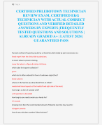 CERTIFIED PHLEBOTOMY TECHNICIAN  REVIEW EXAM, CERTIFIED EKG  TECHNICIAN WITH ACTUAL CORRECT  QUESTIONS AND VERIFIED DETAILED  ANSWERS BY EXPERTS |FREQUENTLY  TESTED QUESTIONS AND SOLUTIONS |  ALREADY GRADED A+ | LATEST 2024 |  GUARANTEED PASS