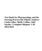 Test Bank for Pharmacology and the  Nursing Process 9th Edition Authors:  Linda Lilley, Shelly Collins, Julie  Snyder | Complete Hhapter 1-58  2023/2024