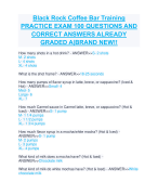 Black Rock Coffee Bar Training PRACTICE EXAM 100 QUESTIONS AND  CORRECT ANSWERS ALREADY  GRADED A|BRAND NEW!!