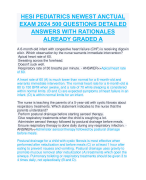 HESI PEDIATRICS NEWEST ANCTUAL  EXAM 2024 500 QUESTIONS DETAILED  ANSWERS WITH RATIONALES  ALREADY GRADED A