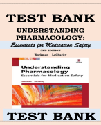 UNDERSTANDING PHARMACOLOGY- ESSENTIALS FOR MEDICATION SAFETY 2ND EDITION BY WORKMAN & LACHARITY TEST BANK