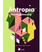 Kunstbeschouwing antropia 4e jaar samenvatting