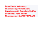 Penn Foster Veterinary Pharmacology Final Exam| Questions with Complete Verified Solutions// Penn Foster Pharmacology LATEST UPDATE 