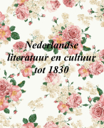 Nederlandse literatuur en cultuur tot 1830
