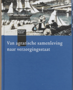 Samenvatting Van agrarische samenleving naar verzorgingsstaat