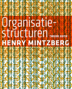   Belangrijke termen en begrippen Mintzberg H2, 3, 4, 5, 7, 8, 9, 10, 11 & 12 COK-BDK
