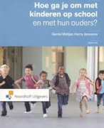 boek: hoe ga je om met kinderen op school? en met hun ouders?