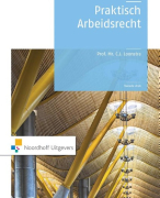 Samenvatting Praktisch Arbeidsrecht hoofdstukken: 1, 2, 4, 5, 7, 8, 9, 10, 11, 12, 13, 14.