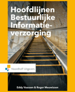 BIV Industrieel - Hoofdlijnen Bestuurlijke Informatieverzorging Samenvatting