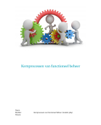 Moduleopdracht Kernprocessen van functioneel beheer (Paper),HBO Business IT & Management fase (leerjaar) 2, specialisatie module functioneel beheer, cijfer 8,8 incl. opmerkingen beoordelaar., 2023