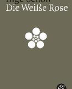 Duits samenvatting ‘Die Weiße Rose’ Havo 5 