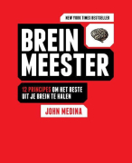 Samenvatting (NLs) van het boek 'Brein Meester (Eng: Brain Rules) van John Medina - door Uitblinker
