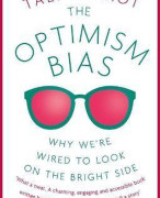 Samenvatting (NLs) van het boek The Optimism Bias van Tali Sharot - door Uitblinker